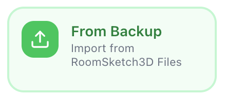 From Backup tile — import from RoomSketch3D Files